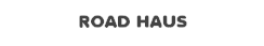 ROAD HAUS