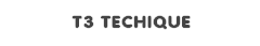 T3 TECHIQUE