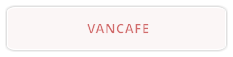 VANCAFE